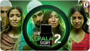 The Kerala Story 2