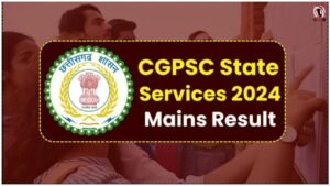 CGPSC Mains Result 2025