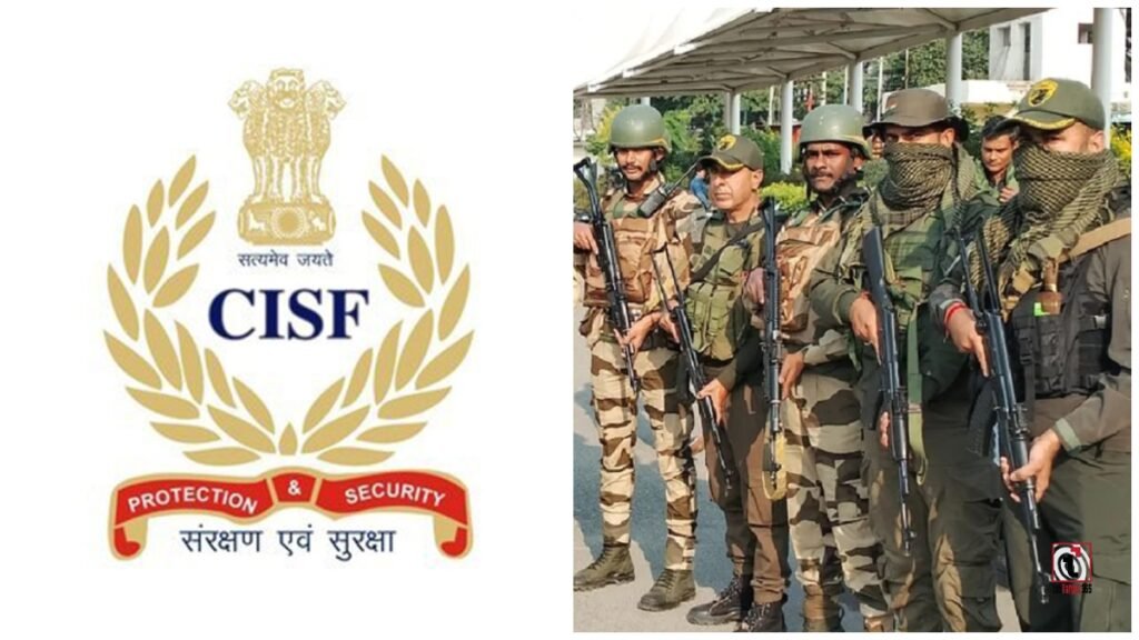 CISF New Security Structure : CISF में बड़ा बदलाव, 1 नवंबर से लागू होगा नया सुरक्षा ढांचा, सेक्टरवार मिलेगी कमान